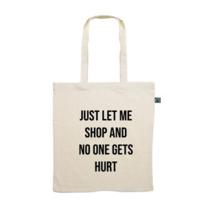 Tote bag. Just let me shop and no one gets hurt