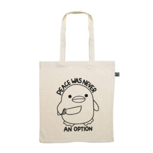 Tote bag. Peace was never the option