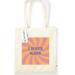 Tote bag. I hate kids